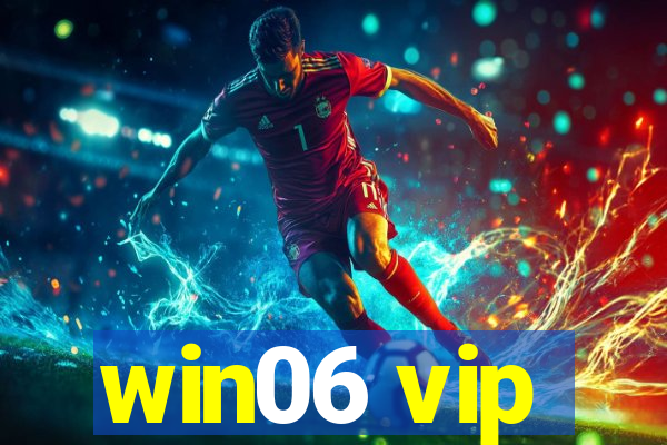 win06 vip